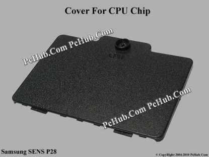 Picture of Samsung SENS P28 CPU Processor Cover .