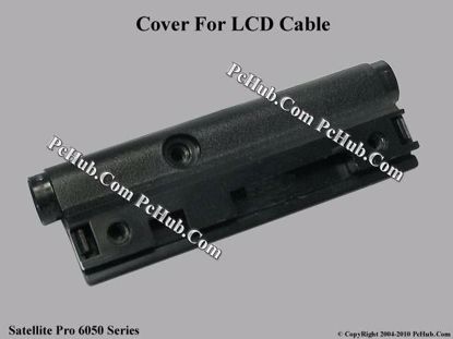 Picture of Toshiba Satellite Pro 6050 Series Various Item Cover for LCD Cable