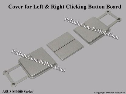 Picture of ASUS M6000 Series Various Item Cover for Clicking Button Board