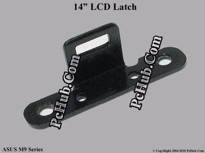 Picture of ASUS M9 Series LCD Latch 14.1"