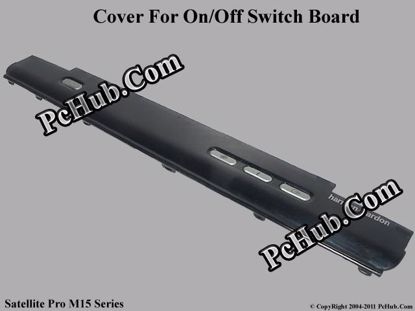 Picture of Toshiba Satellite Pro M15 Series Indicater Board Switch / Button Cover .