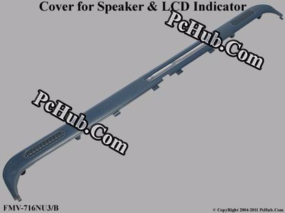 Picture of Fujitsu FMV-716NU3/B Various Item Cover for Speaker & Indicator