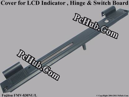 Picture of Fujitsu FMV-830NU/L Indicater Board Switch / Button Cover Cover for Hinge & Power Switch BD