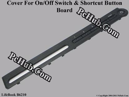 Picture of Fujitsu LifeBook B6210 Indicater Board Switch / Button Cover .