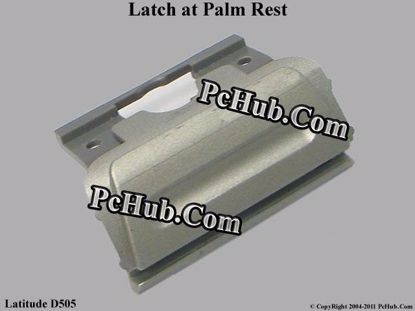 Picture of Dell Latitude D505 Various Item Latch at Palm Rest