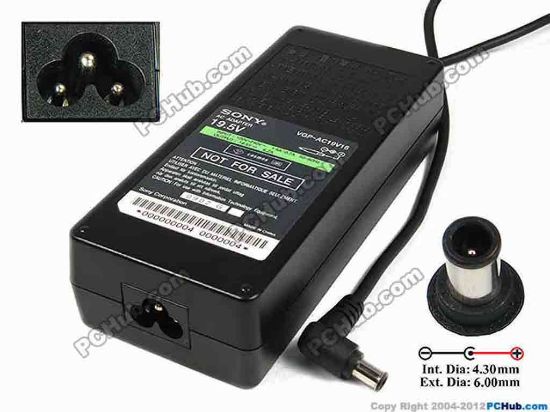 75218 Sony Vaio Parts AC Adapter- Laptop 19.5V 6.2A, 6.0/4.3mm With Pin, 3-Prong Sony Vaio Parts AC Adapter- Laptop SONY AC Adatper Model: VGP-AC19V16<br />
<br />
INPUT: 100-240V~ 1.6A-0.7A, 50-60Hz<br />
OUTPUT: 19.5V 6.2A 120W<br />
Connecter size: Int. Diameter: 4.30mm <br />
Ext. Diameter: 6.00mm <br />
<br />
Dimension: 155 x 66 x 37 mm<br />
<font color="#444444" face="Verdana"><br />
*Please take note, 3 wire AC <a href="http://www.pchub.com/uph/category/356/Power-Core.html">power cord</a> not included.</font>